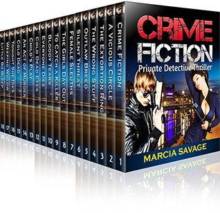Full Download Crime Fiction: Private Detective Thriller (99 cent books mystery, suspense series of thriller, suspense Thriller Mystery, crime and murder) - Marcia Savage file in ePub