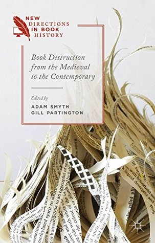 Read Book Destruction from the Medieval to the Contemporary - Gillian Partington | PDF