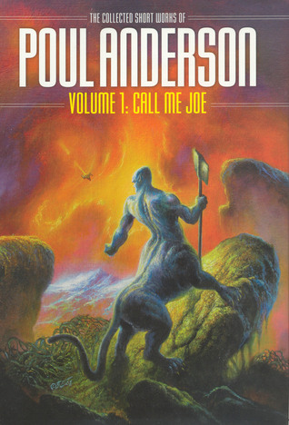Read Call Me Joe: Volume 1 of the Short Fiction of Poul Anderson - Poul Anderson | PDF