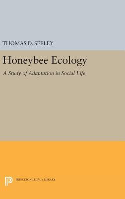Read Online Honeybee Ecology: A Study of Adaptation in Social Life - Thomas D. Seeley file in ePub