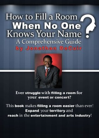 Download How to Fill a Room When No One Knows Your Name - Jonathan DeCuir | ePub
