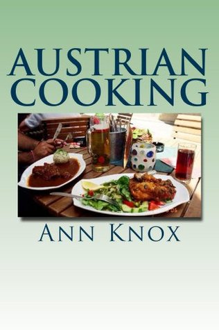 Download Austrian Cooking ( Annotated with additional recipes) - Ann Knox | ePub