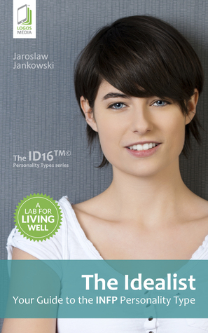 Download The Idealist: Your Guide to the INFP Personality Type - Jaroslaw Jankowski file in PDF