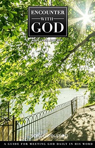 Full Download Encounter With God APR   MAY   JUNE 2016: A guide for meeting God daily in his Word - Kim Banta | PDF