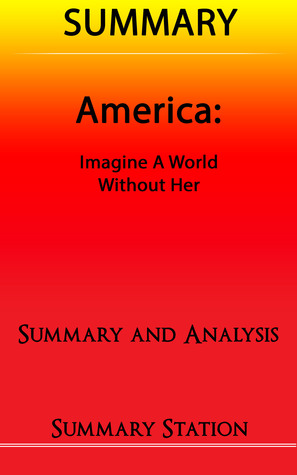 Read Online America: Imagine A World Without Her   Summary - Summary Station file in PDF
