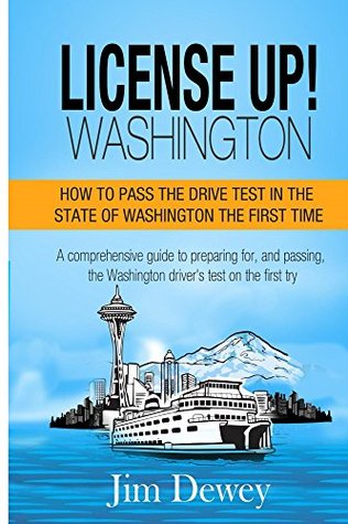 Full Download License Up! Washington: How to pass the drive test in the state of Washington the first time. - Jim Dewey file in ePub
