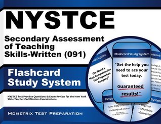 Read Nystce Secondary Assessment of Teaching Skills-Written (091) Flashcard Study System: Nystce Test Practice Questions and Exam Review for the New York State Teacher Certification Examinations - NYSTCE Exam Secrets Test Prep Team | PDF