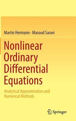 Download Nonlinear Ordinary Differential Equations: Analytical Approximation and Numerical Methods - Martin Hermann | PDF