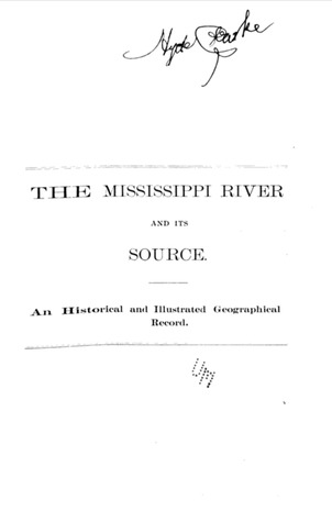 Full Download The Mississippi River and Its Source: An Historical and Illustrated Geographical Record - Jacob Vradenberg Brower | PDF