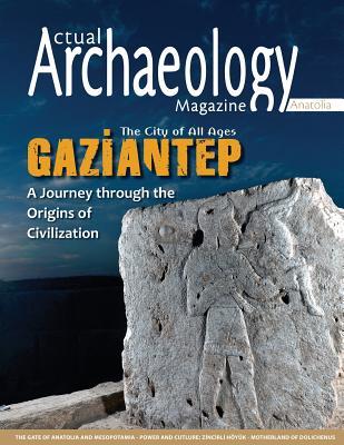 Full Download Actual Archaeology: The City of All Ages Gaziantep - Ayse Tatar | PDF
