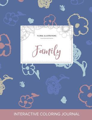 Full Download Adult Coloring Journal: Family (Floral Illustrations, Simple Flowers) - Courtney Wegner | ePub