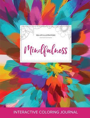Read Online Adult Coloring Journal: Mindfulness (Sea Life Illustrations, Color Burst) - Courtney Wegner | ePub