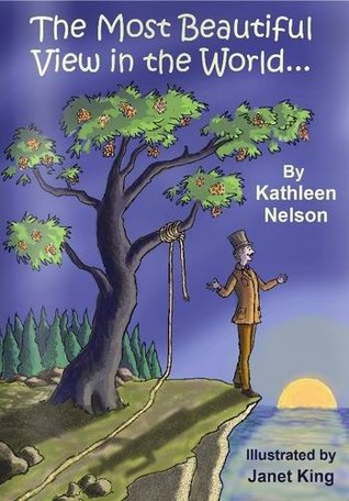 Full Download The Most Beautiful View in the World: (and Other Stories) - Kathleen Nelson | PDF