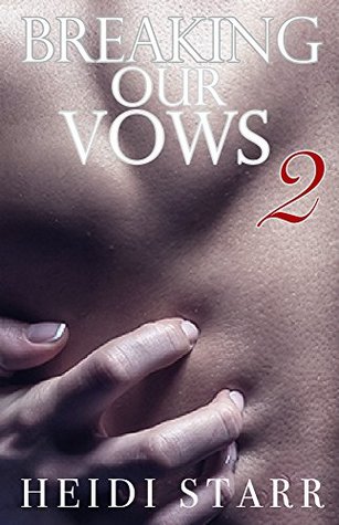 Read Breaking Our Vows 2: A Cheating Hotwife Cuckold story (Breaking Our Vows #2) - Heidi Starr file in PDF
