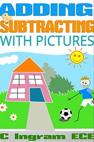Read Adding & Subtracting With Pictures: Early Childhood Education Ages 3 5 - C Ingram ECE | PDF