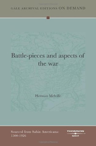 Read Battle-Pieces and Aspects of the War [with Biographical Introduction] - Herman Melville | PDF