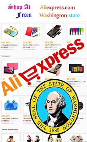 Download Shop at aliexpress.com from Washington State: In my eBook i teach method how customers from washington state can buy directly from Aliexprss.com website - pardeep | ePub