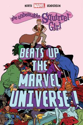 Read Online The Unbeatable Squirrel Girl Beats Up the Marvel Universe - Ryan North file in ePub