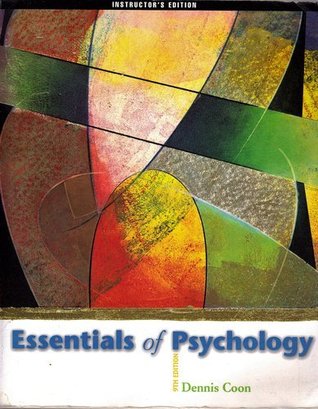 Read Online Essentials of Psychology, Instructor's Edition - Dennis Coon | PDF