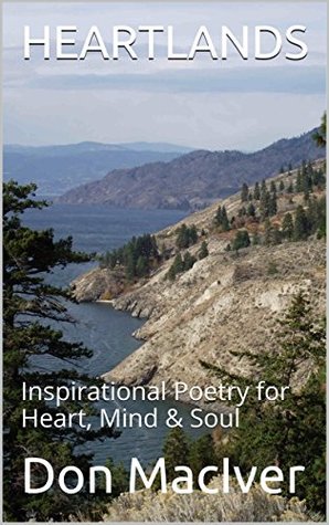 Read HEARTLANDS: Inspirational Poetry for Heart, Mind & Soul - Don Maciver | PDF