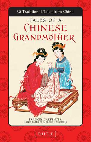 Full Download Tales of a Chinese Grandmother: 30 Traditional Tales from China - Frances Carpenter | ePub
