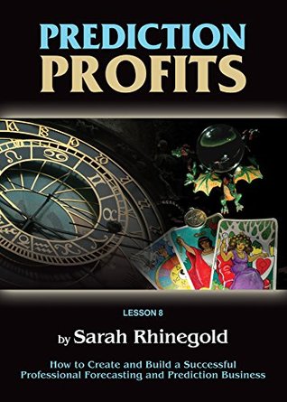 Read Predictions Profits Lesson 8: Chinese Astrology - Sarah Rhinegold file in ePub