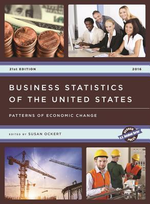 Read Business Statistics of the United States 2016: Patterns of Economic Change - Susan Ockert file in PDF