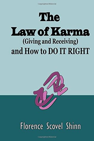 Full Download The Law of Karma (Giving and Receiving): and How to DO IT RIGHT - Florence Scovel Shinn file in ePub