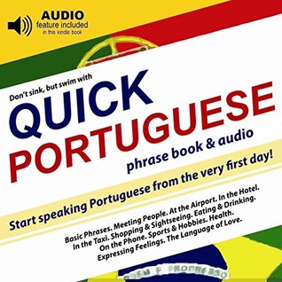 Full Download Quick Portuguese: Start speaking Portuguese from the very first day (free AUDIO included) (Quick Books Book 6) - Andrea Ratmiroff file in ePub