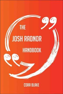Read Online The Josh Radnor Handbook - Everything You Need to Know about Josh Radnor - Cora Blake | ePub