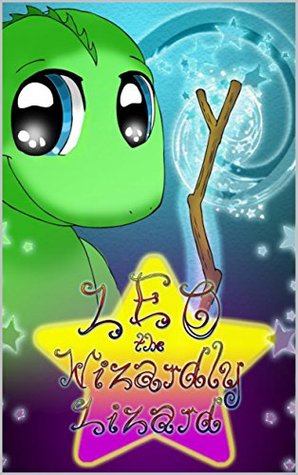 Download Leo the Wizardly Lizard: Bravery Comes In All Sizes - Steven Mingey | ePub