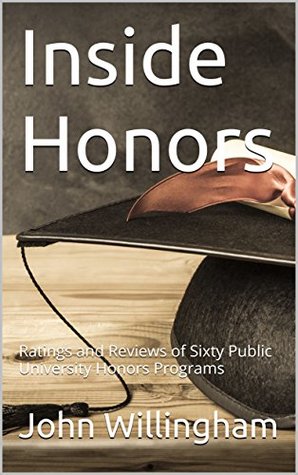 Read Online Inside Honors: Ratings and Reviews of Sixty Public University Honors Programs - John Willingham file in PDF
