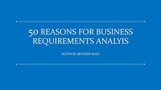 Full Download 50 Reasons for Mastering Business Requirements Analysis - Mohsin Baig file in ePub