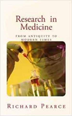 Read Research in Medicine: from antiquity to modern times - Richard M. Pearce file in PDF