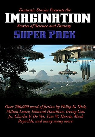 Read Online Fantastic Stories Presents the Imagination (Stories of Science and Fantasy) Super Pack - Warren Lapine | ePub