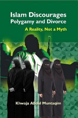 Read Islam Discourages Polygamy and Divorce a Reality, Not a Myth - Khwaja Abdul Muntaqim file in PDF