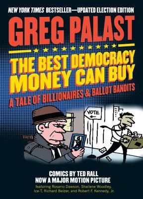 Read The Best Democracy Money Can Buy: A Tale of Billionaires & Ballot Bandits - Greg Palast file in ePub