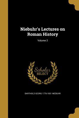 Read Online Niebuhr's Lectures on Roman History; Volume 2 - Barthold Georg Niebuhr file in ePub