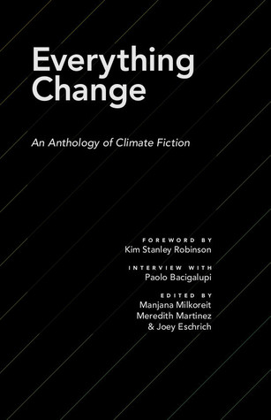 Read Online Everything Change: An Anthology of Climate Fiction - Manjana Milkoreit file in ePub
