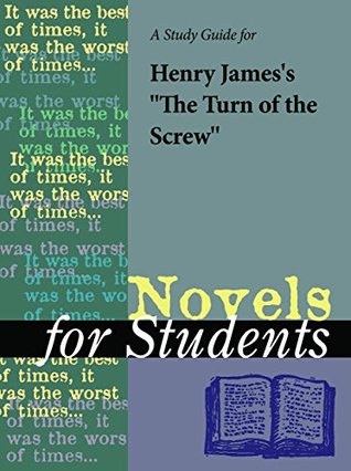 Read Online A Study Guide for Henry James's The Turn of the Screw (Novels for Students) - Gale Cengage Learning | ePub