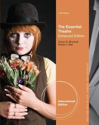 Read Online The Essential Theatre (International Edition) - Oscar Gross Brockett file in PDF