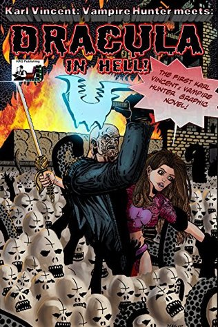 Full Download Dracula in Hell: Karl Vincent: Vampire Hunter - Dennis Magnant | PDF