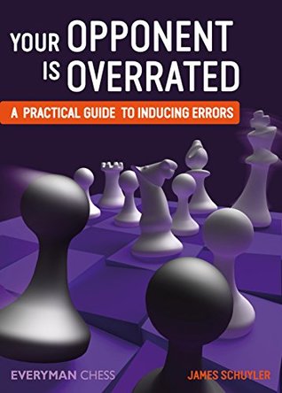 Download Your Opponent is Overrated: a practical guide to inducing errors - James Schuyler file in PDF
