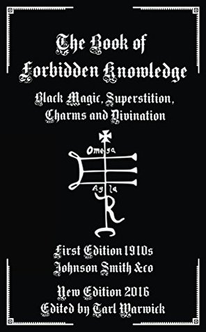 Read The Book of Forbidden Knowledge: Black Magic, Superstition, Charms, and Divination - Johnson Smith | ePub