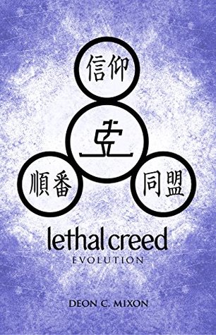 Read Online Lethal Creed: Evolution (Lethal Creed Saga Book 2) - Deon C. Mixon | ePub