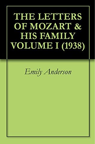 Read Online THE LETTERS OF MOZART & HIS FAMILY VOLUME I (1938) - Emily Anderson file in ePub