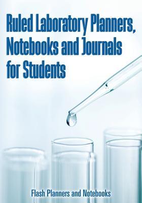 Read Online Ruled Laboratory Planners, Notebooks and Journals for Students -  file in ePub