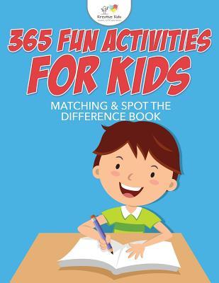 Read 365 Fun Activities for Kids Matching & Spot the Difference Book - Kreative Kids | PDF