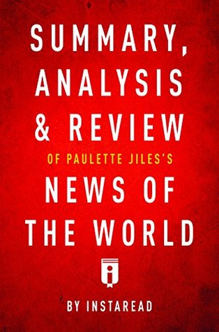 Full Download Summary, Analysis & Review of Paulette Jiles's News of the World by Instaread - Instaread Summaries file in PDF