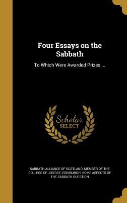 Download Four Essays on the Sabbath: To Which Were Awarded Prizes - Sabbath Alliance of Scotland | ePub